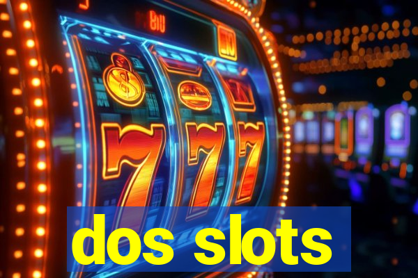 dos slots